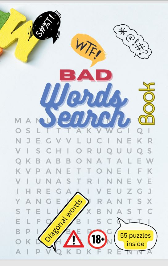 Bad Words Word Search: A Hilariously Rude and Offensive Puzzle Book for Adults Who Love Swearing, Laughing, and Word Hunts cover
